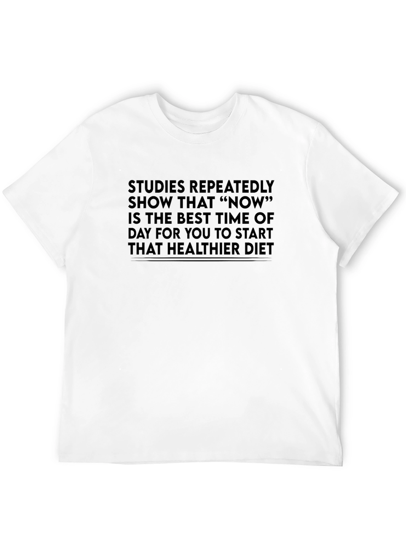 Start Today T-Shirt - Healthier Diet Reminder Tee