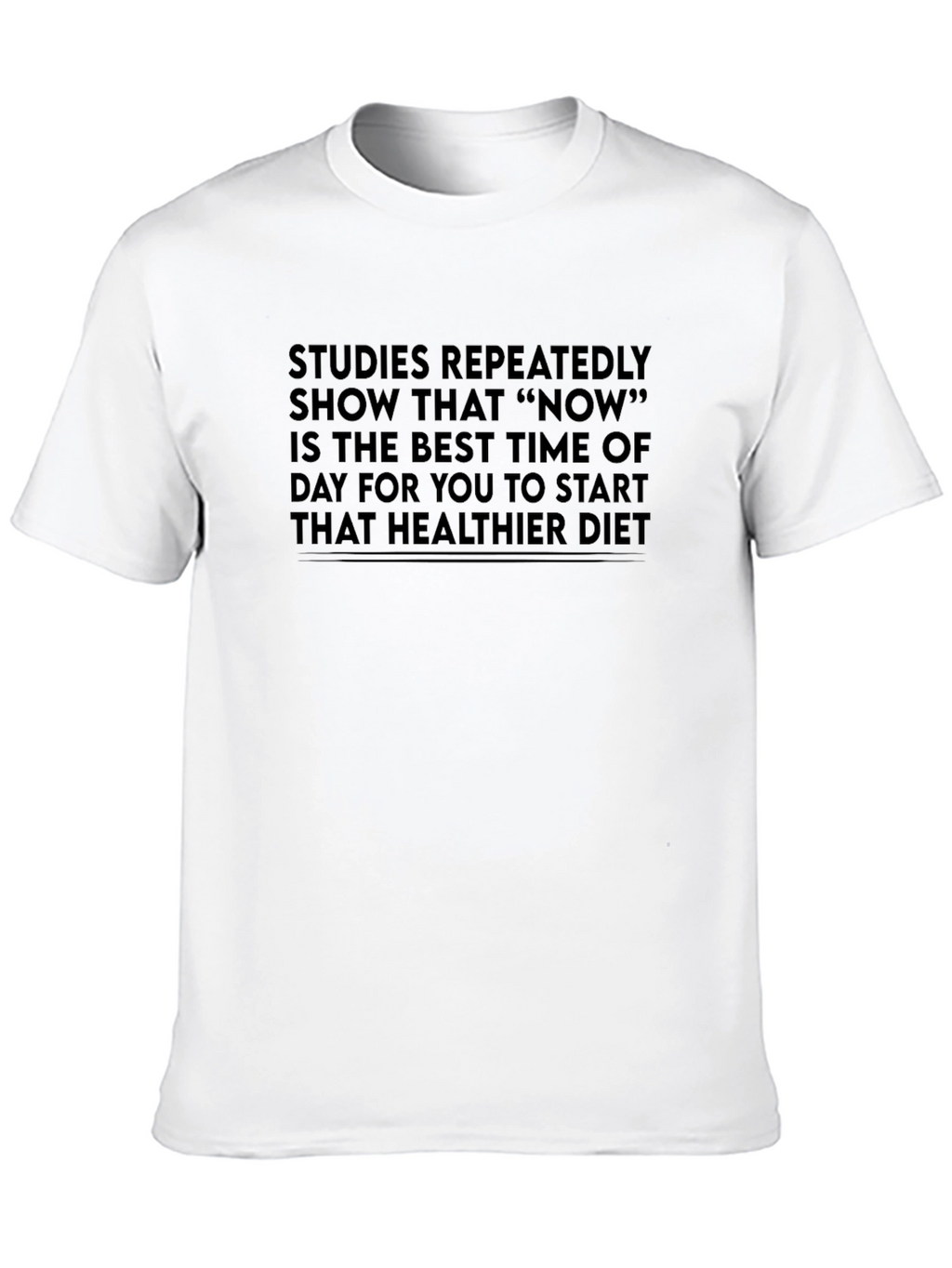 Start Today T-Shirt - Healthier Diet Reminder Tee