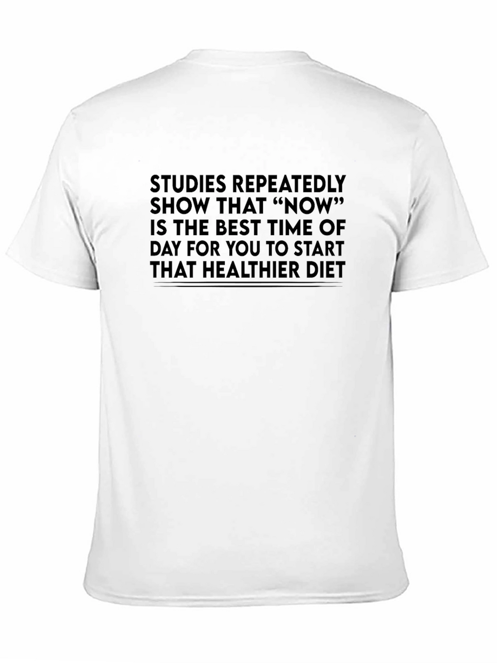 Start Today T-Shirt - Healthier Diet Reminder Tee