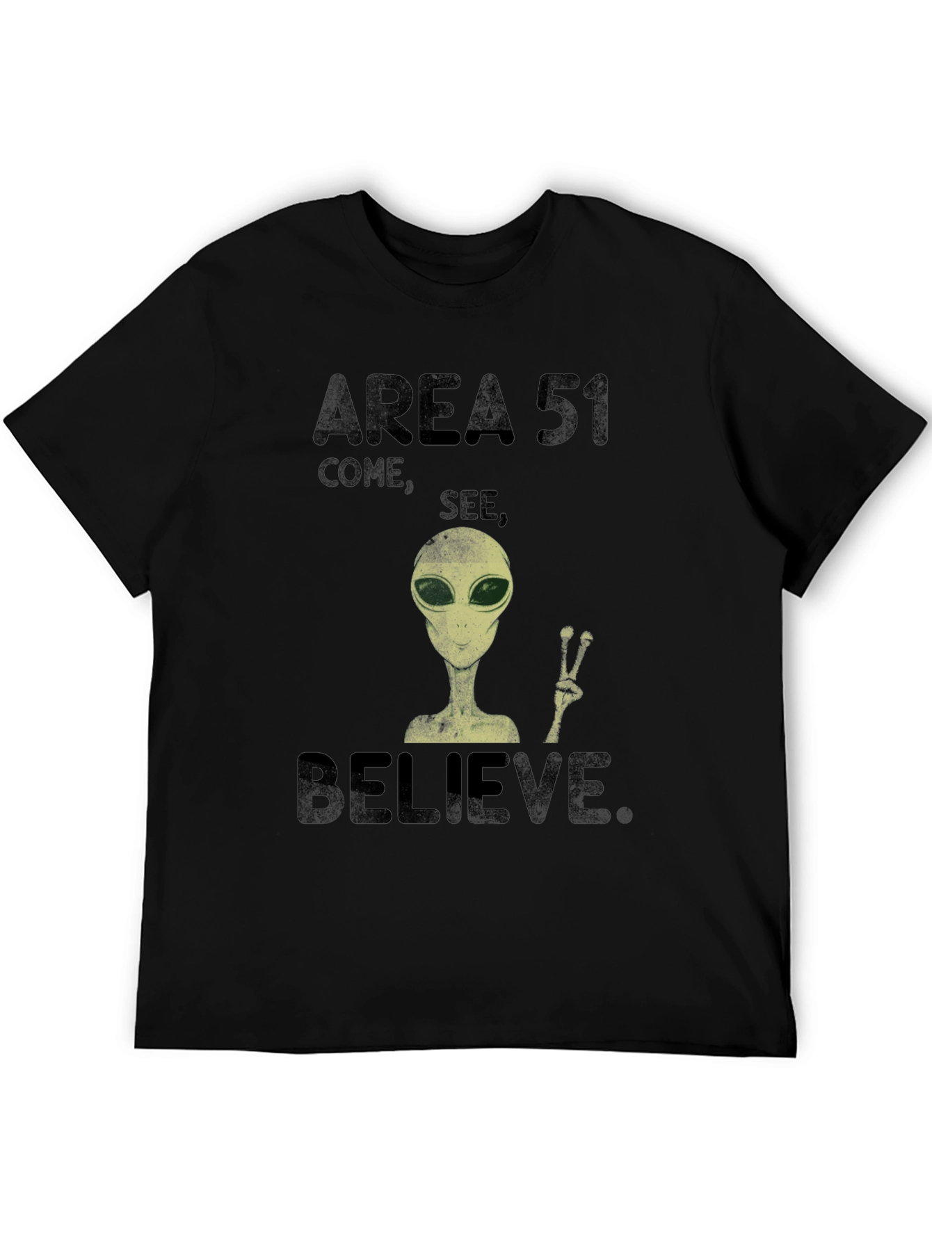 Area 51 Come See Believe Alien Graphic T-Shirt