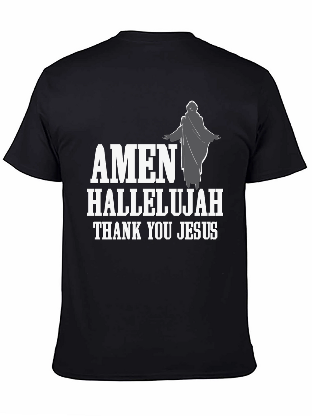Amen Hallelujah Thank You Jesus T-Shirt