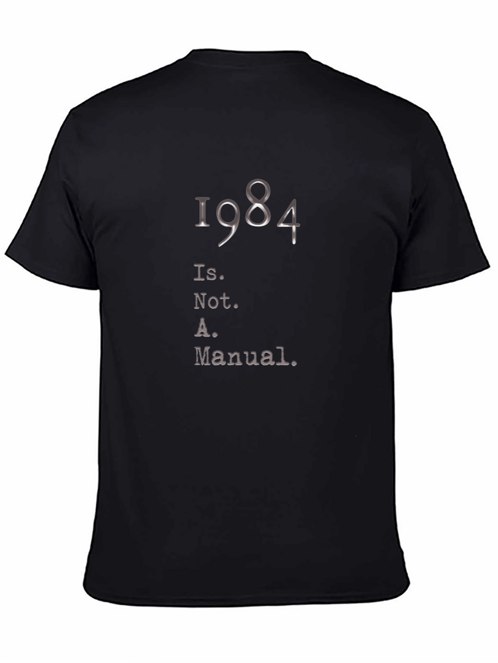 1984 Is Not A Manual Black T-Shirt