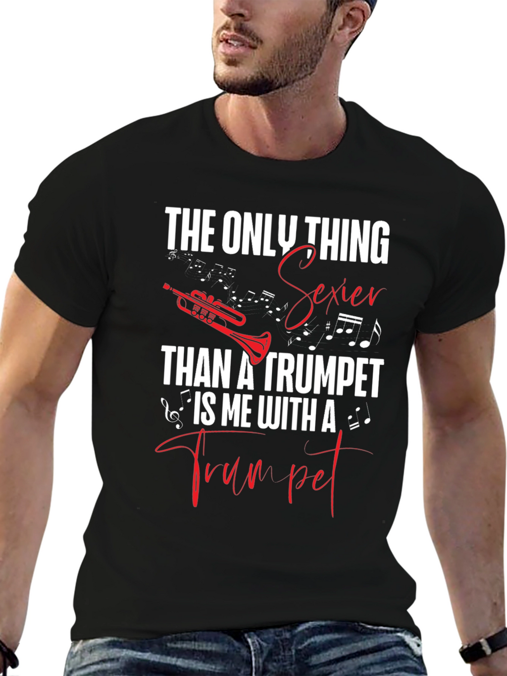 The Only Thing Sexier Than a Trumpet T-Shirt