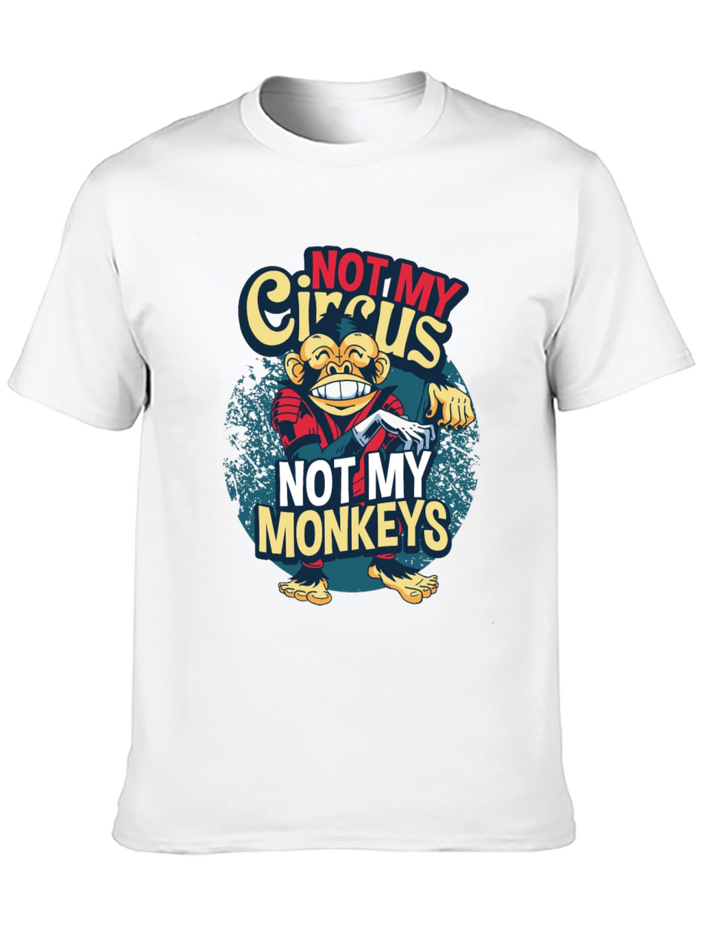 Not My Circus Monkeys Graphic T-Shirt