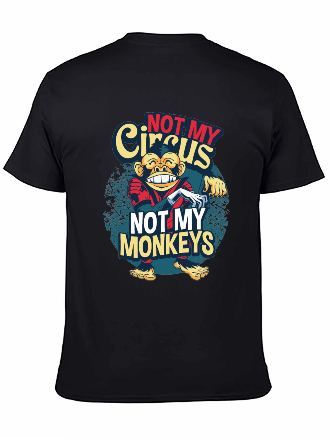 Not My Circus Monkeys Graphic T-Shirt