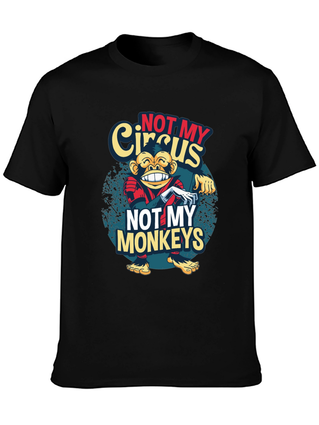 Not My Circus Monkeys Graphic T-Shirt