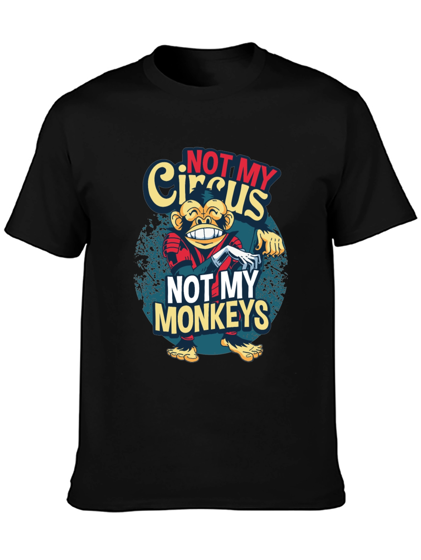 Not My Circus Monkeys Graphic T-Shirt