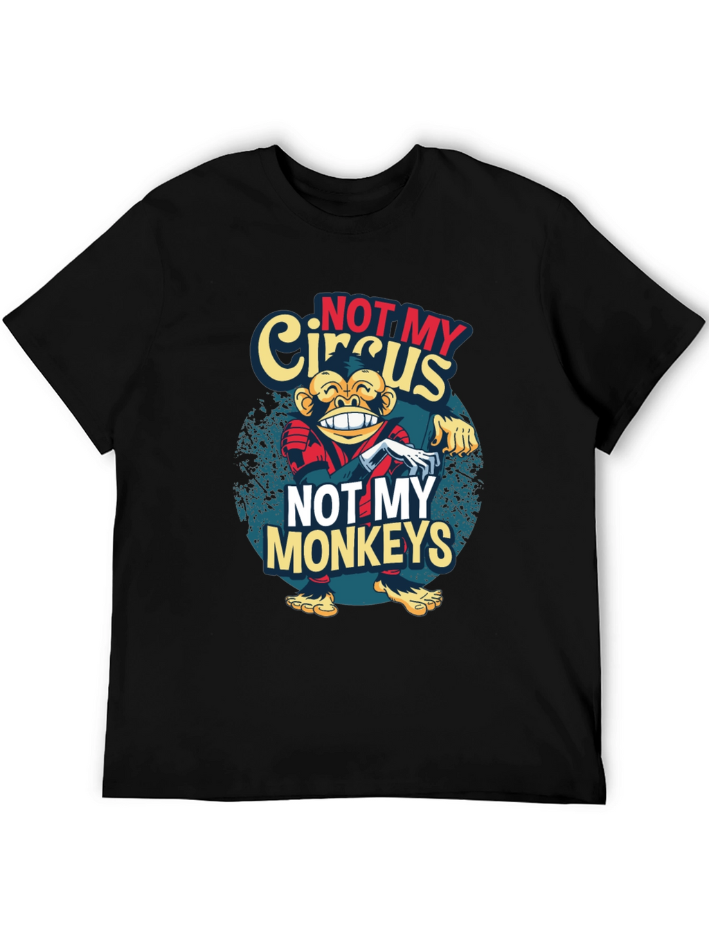 Not My Circus Monkeys Graphic T-Shirt