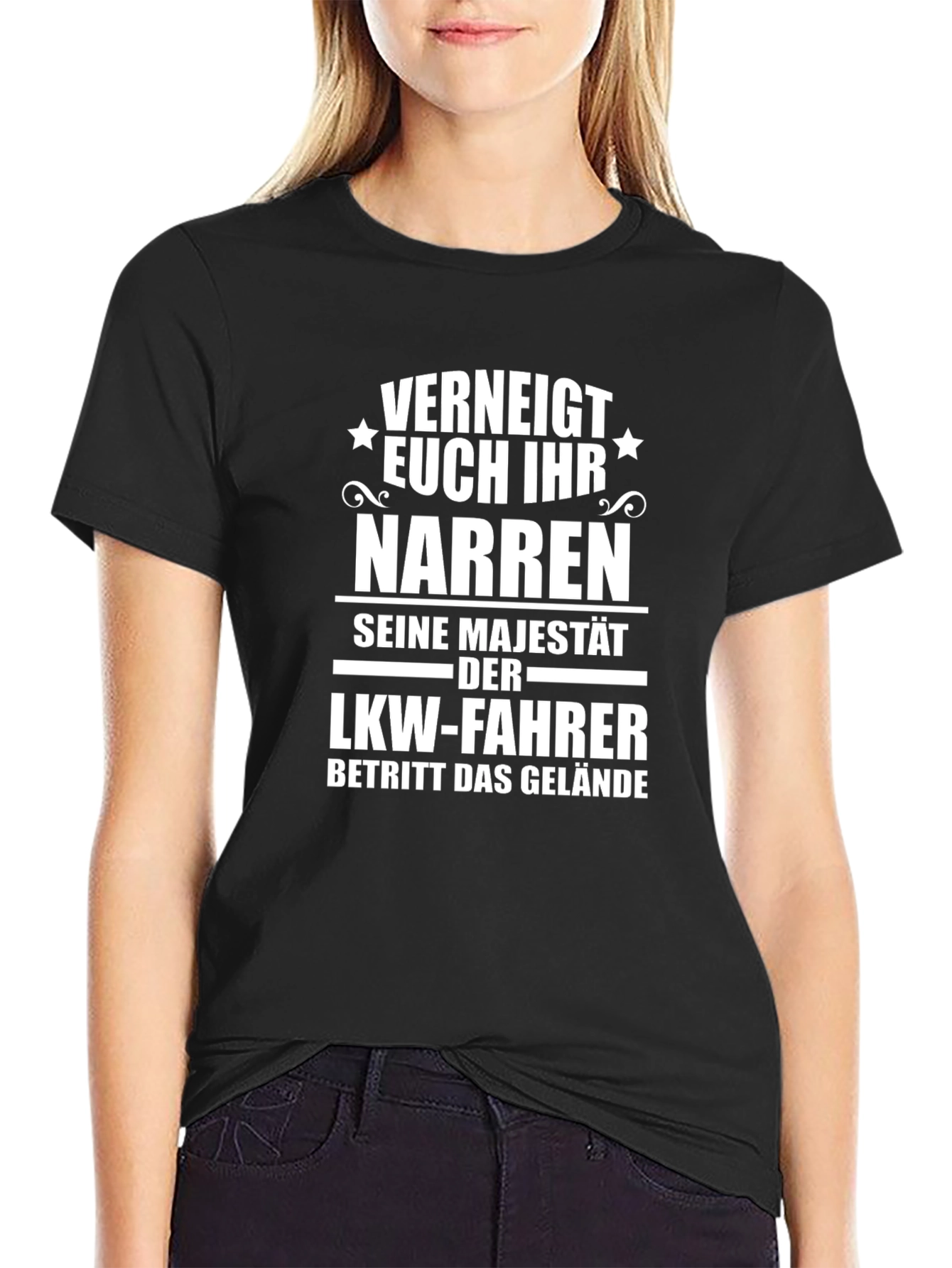 Funny German Trucker T-Shirt: Verneigt Euch Ihr Narren