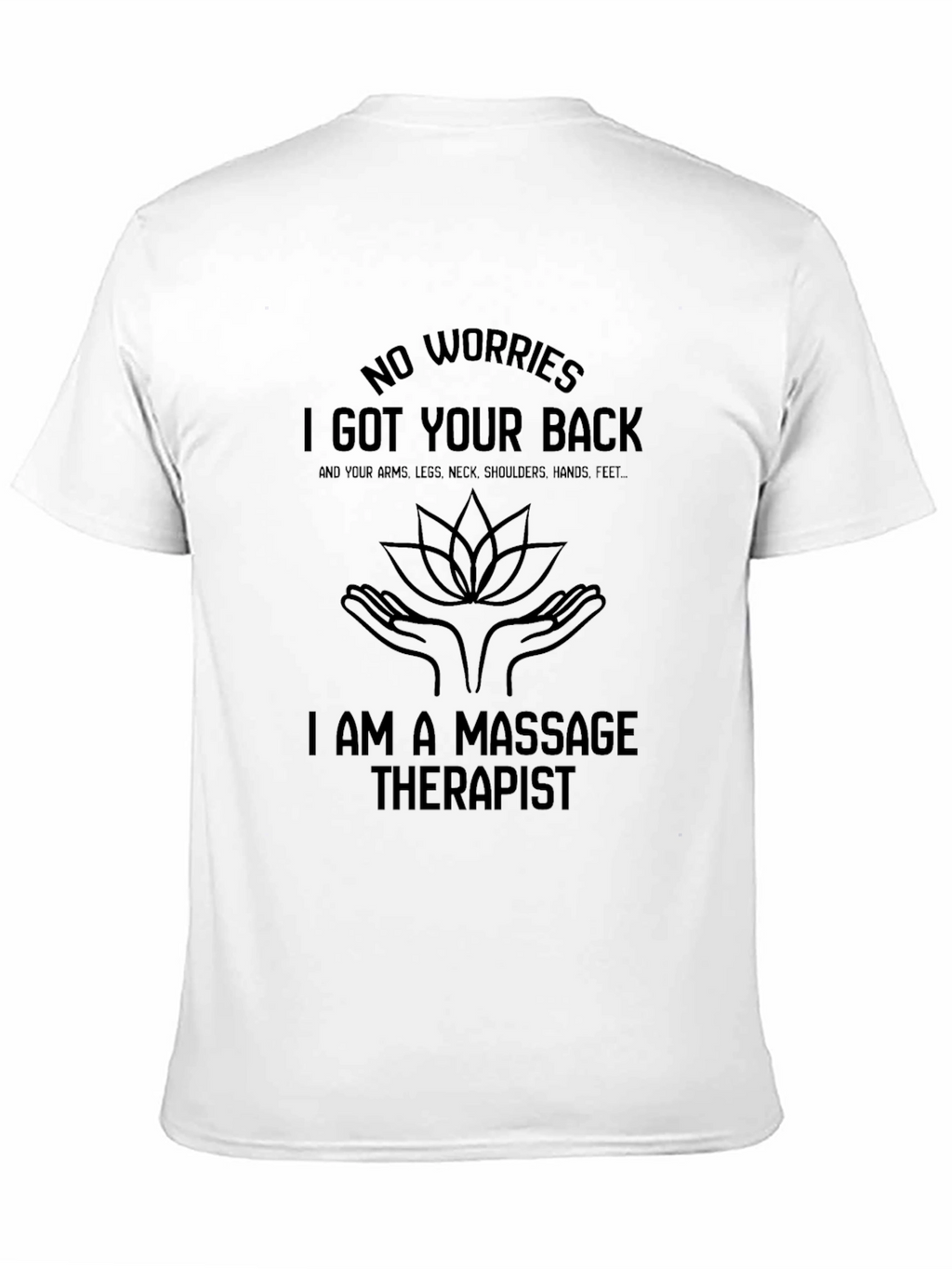 Massage Therapist T-Shirt - I Got Your Back
