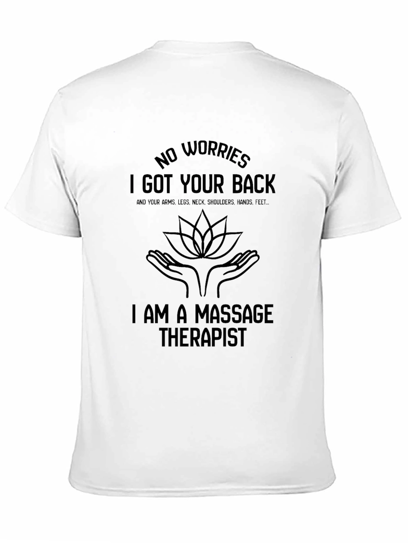 Massage Therapist T-Shirt - I Got Your Back