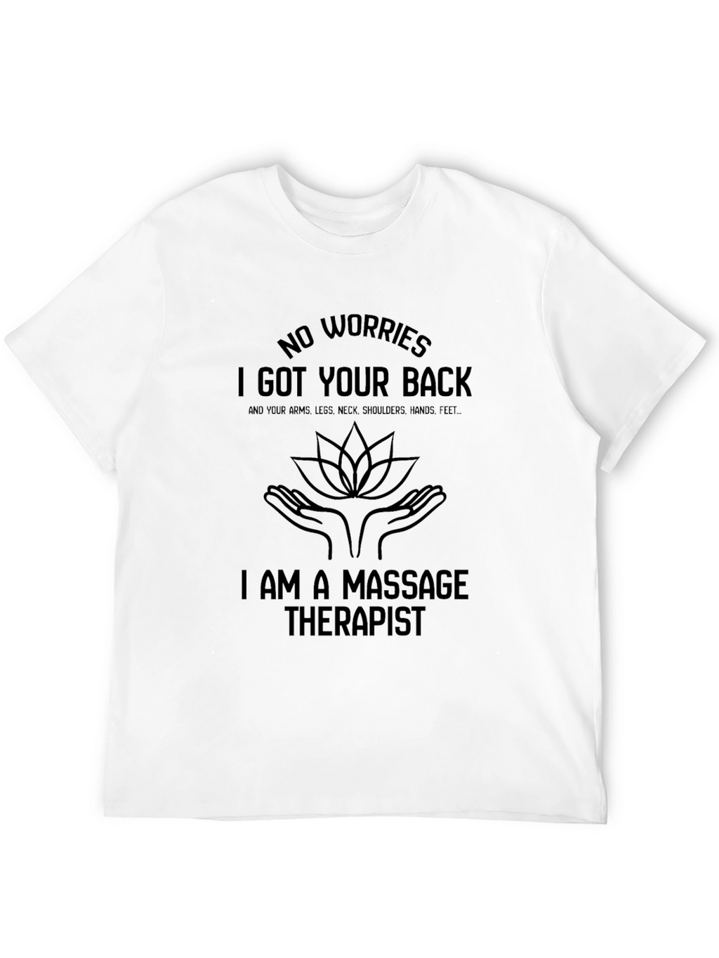 Massage Therapist T-Shirt - I Got Your Back