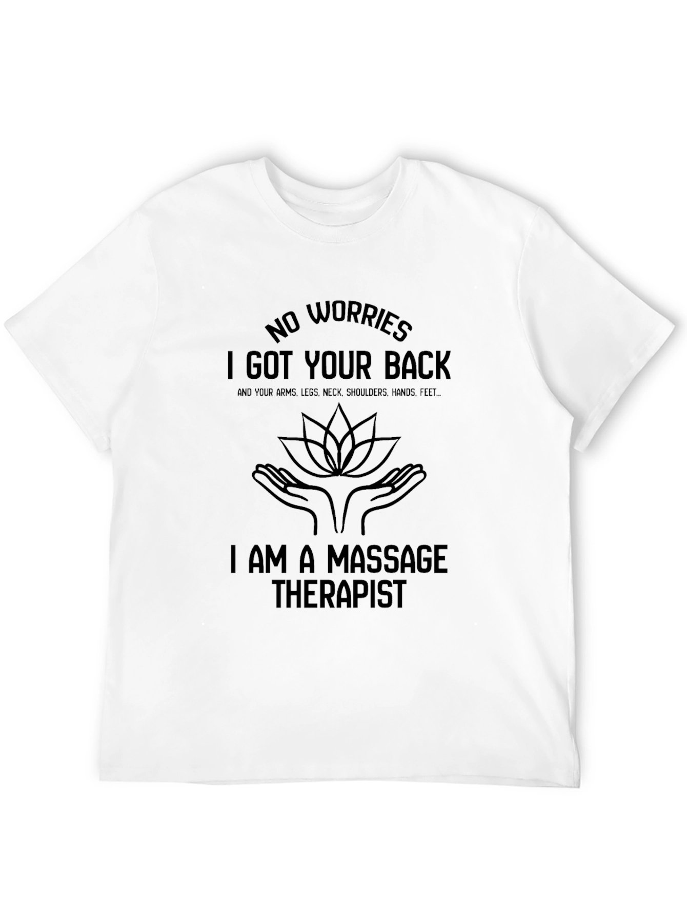 Massage Therapist T-Shirt - I Got Your Back