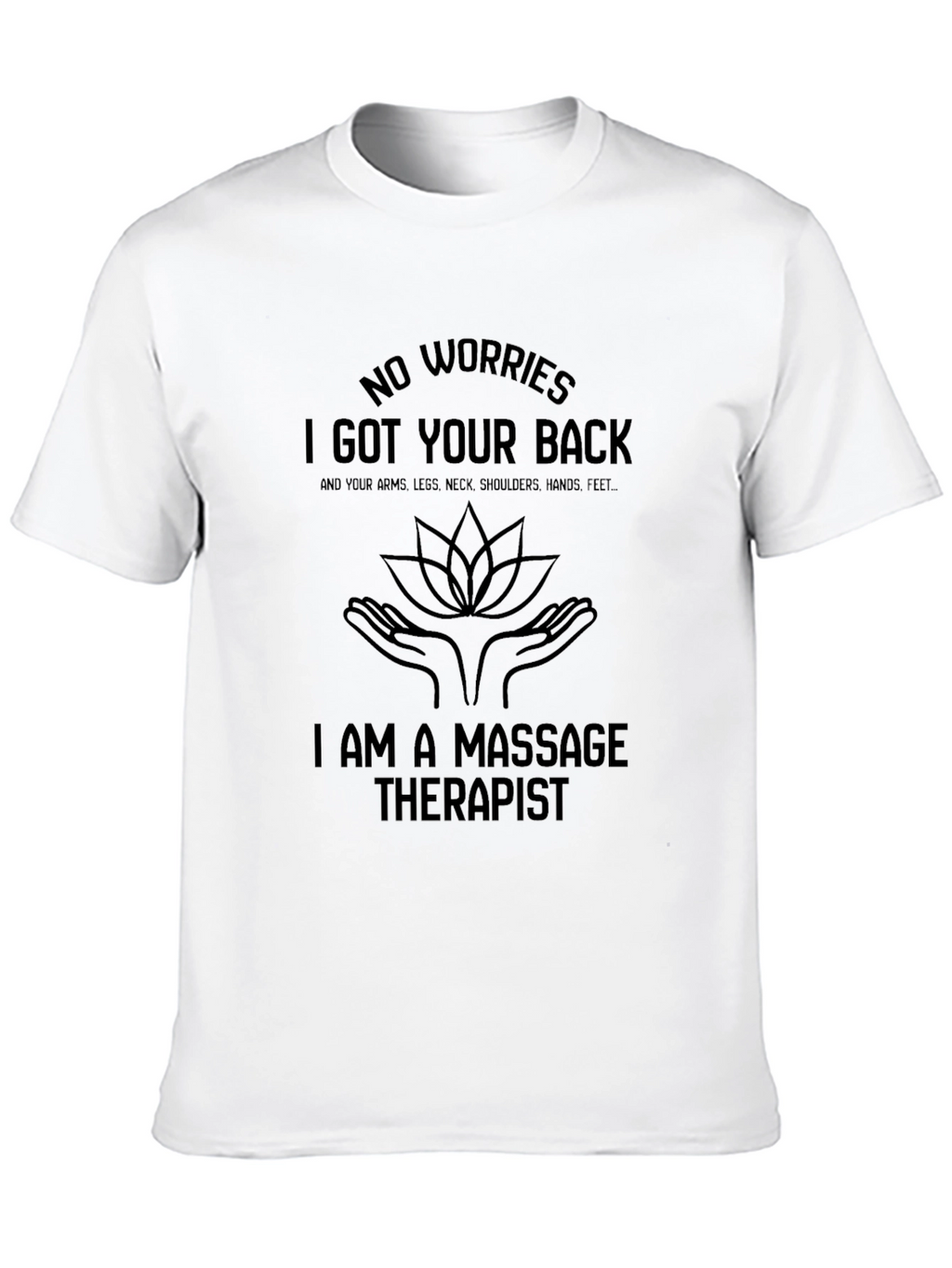 Massage Therapist T-Shirt - I Got Your Back