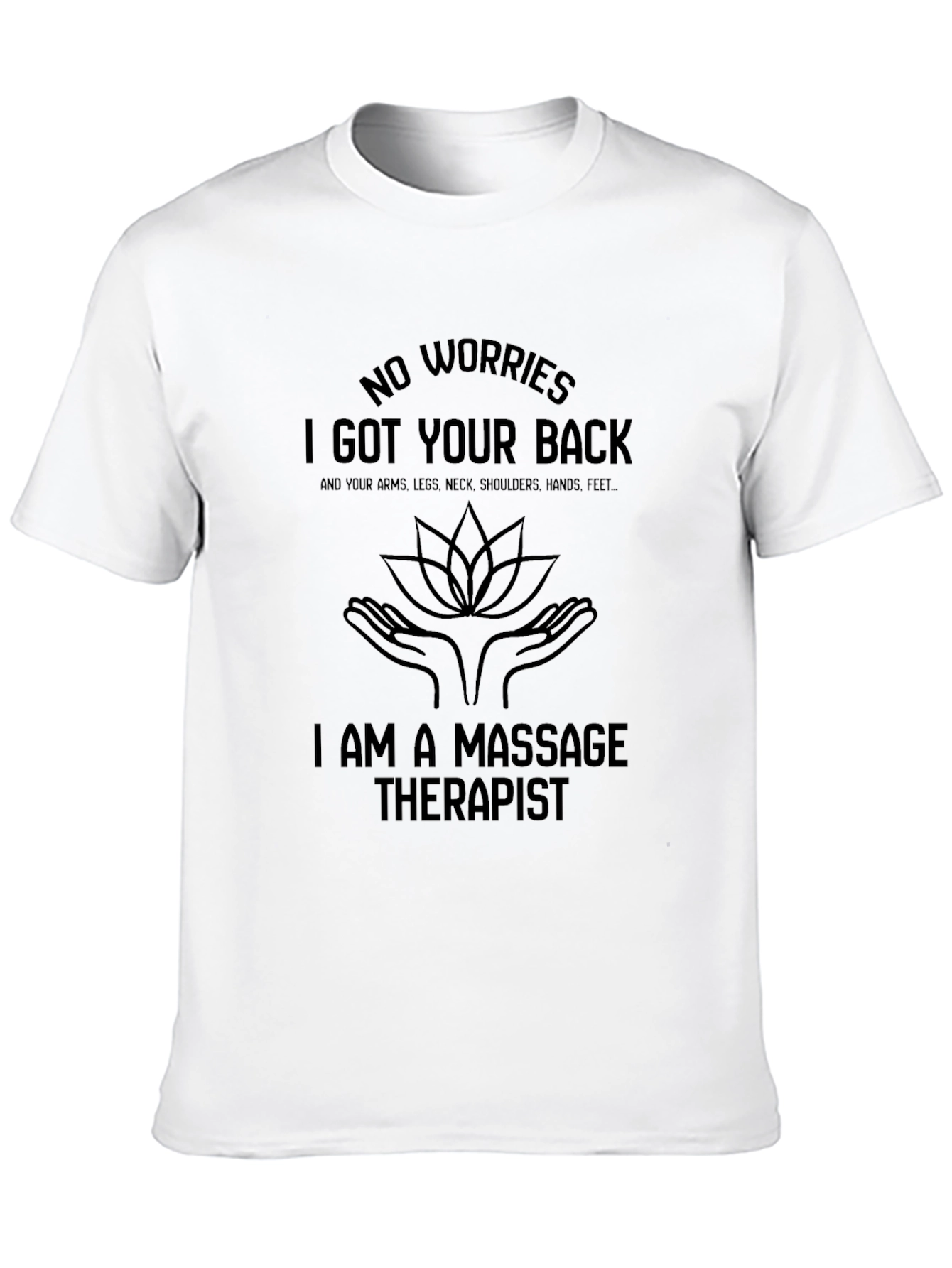Massage Therapist T-Shirt - I Got Your Back