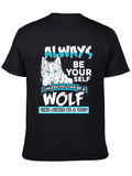Always Be Yourself Wolf Graphic T-Shirt