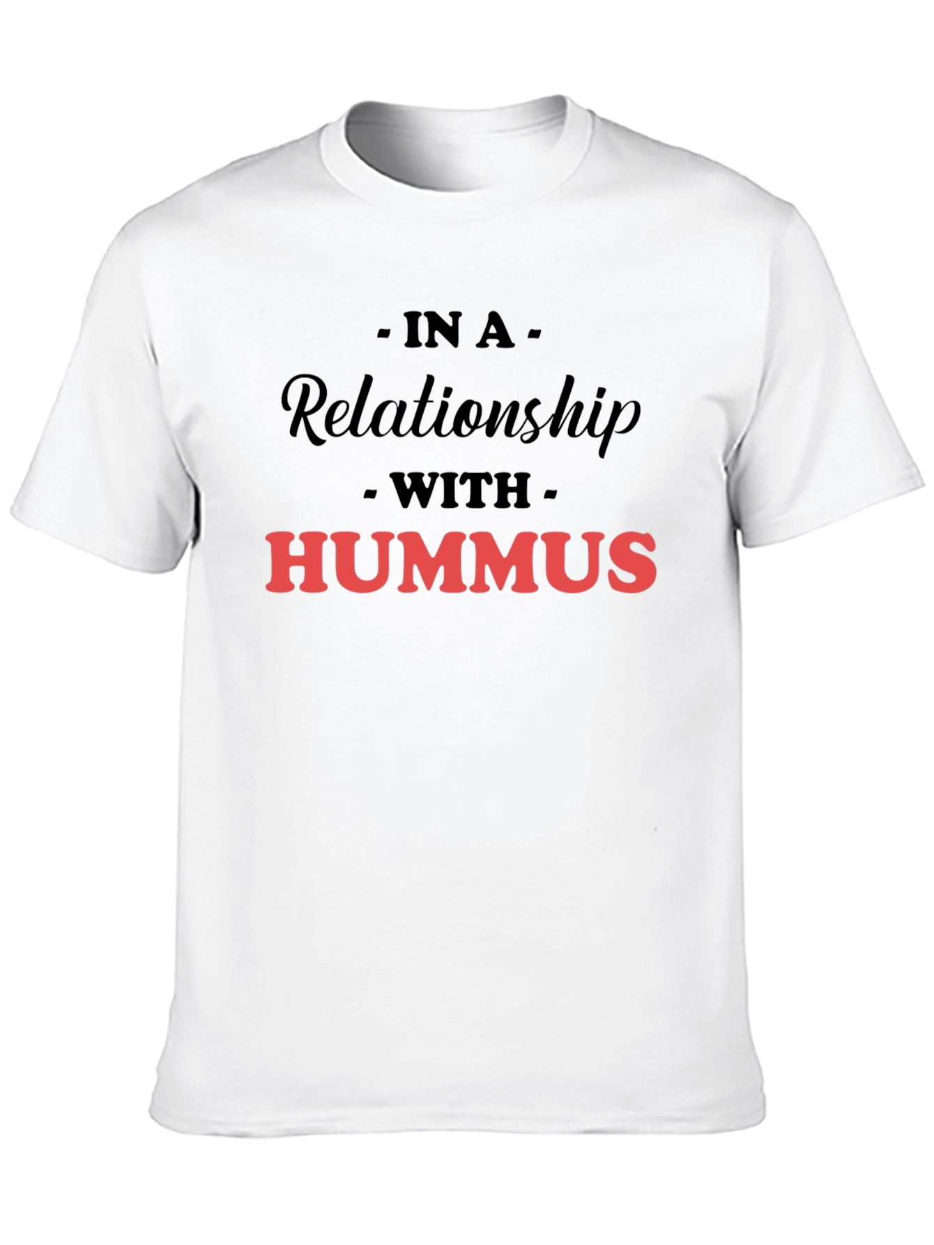 Hummus Lover Graphic T-Shirt - In a Relationship