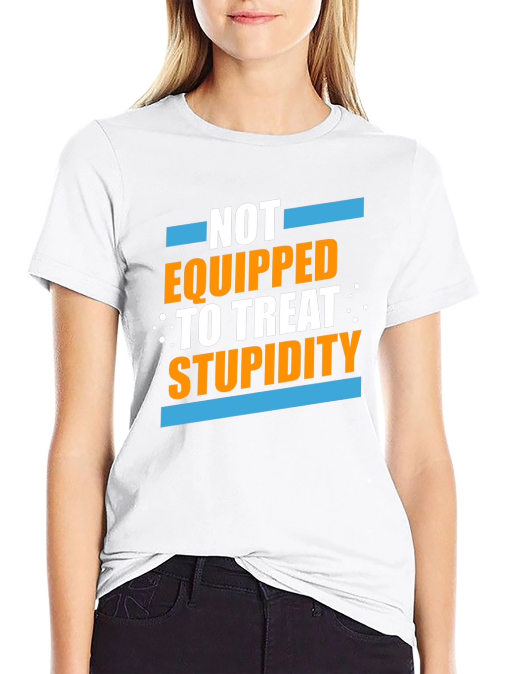 Not Equipped to Treat Stupidity Graphic T-Shirt