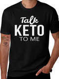 Talk Keto To Me T-Shirt - Trendy Diet Tee