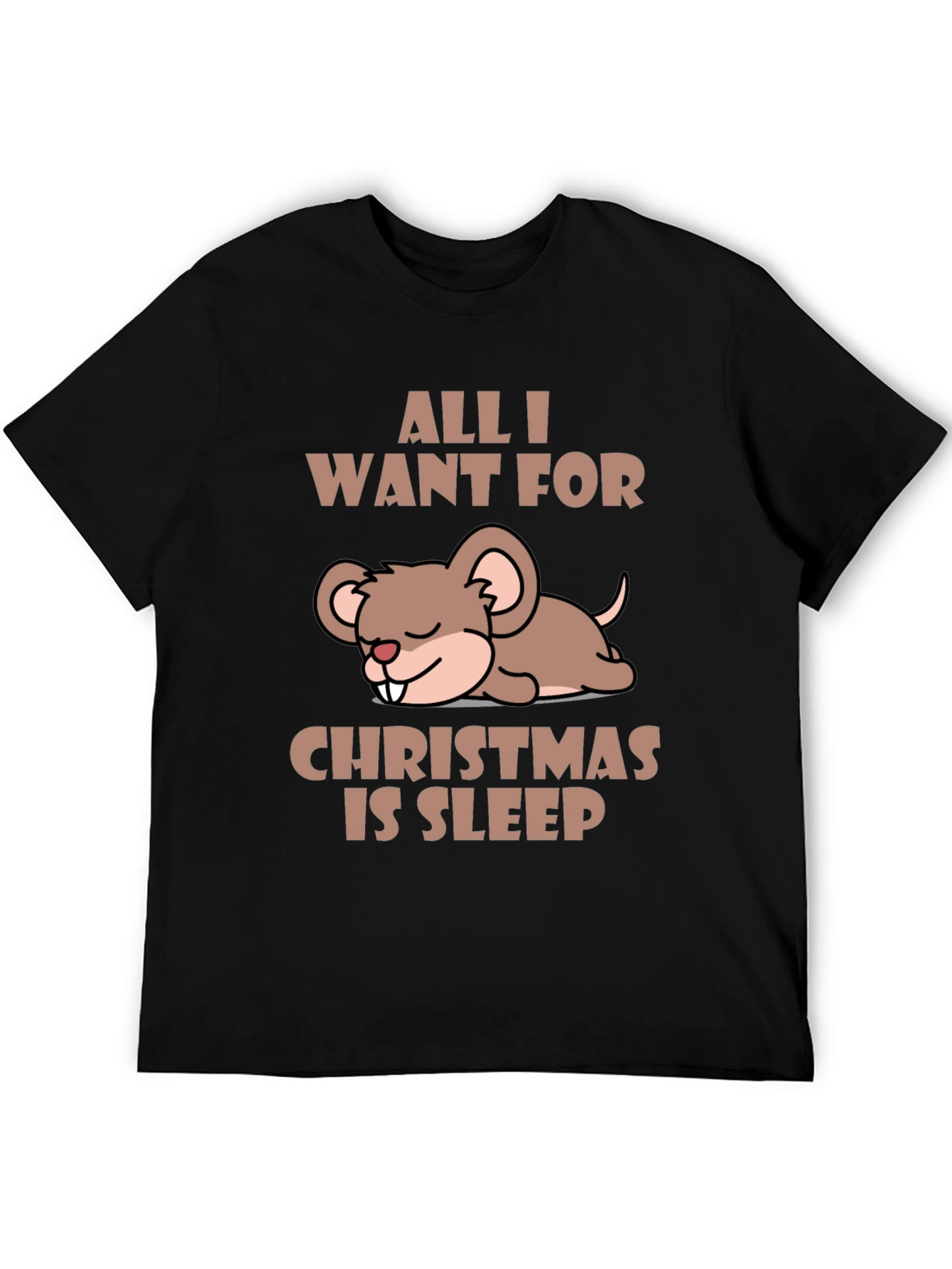All I Want For Christmas Sleep T-Shirt