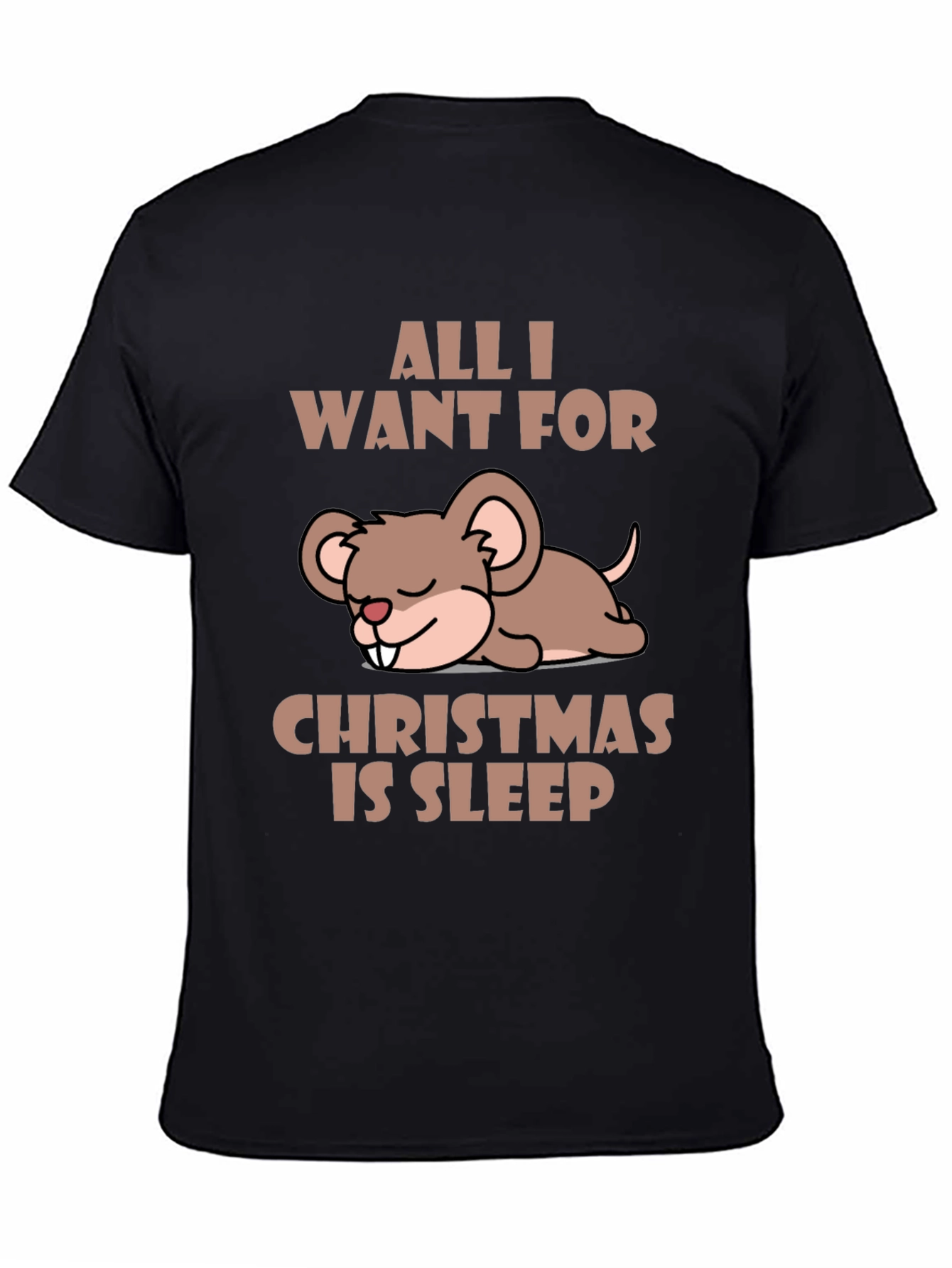 All I Want For Christmas Sleep T-Shirt