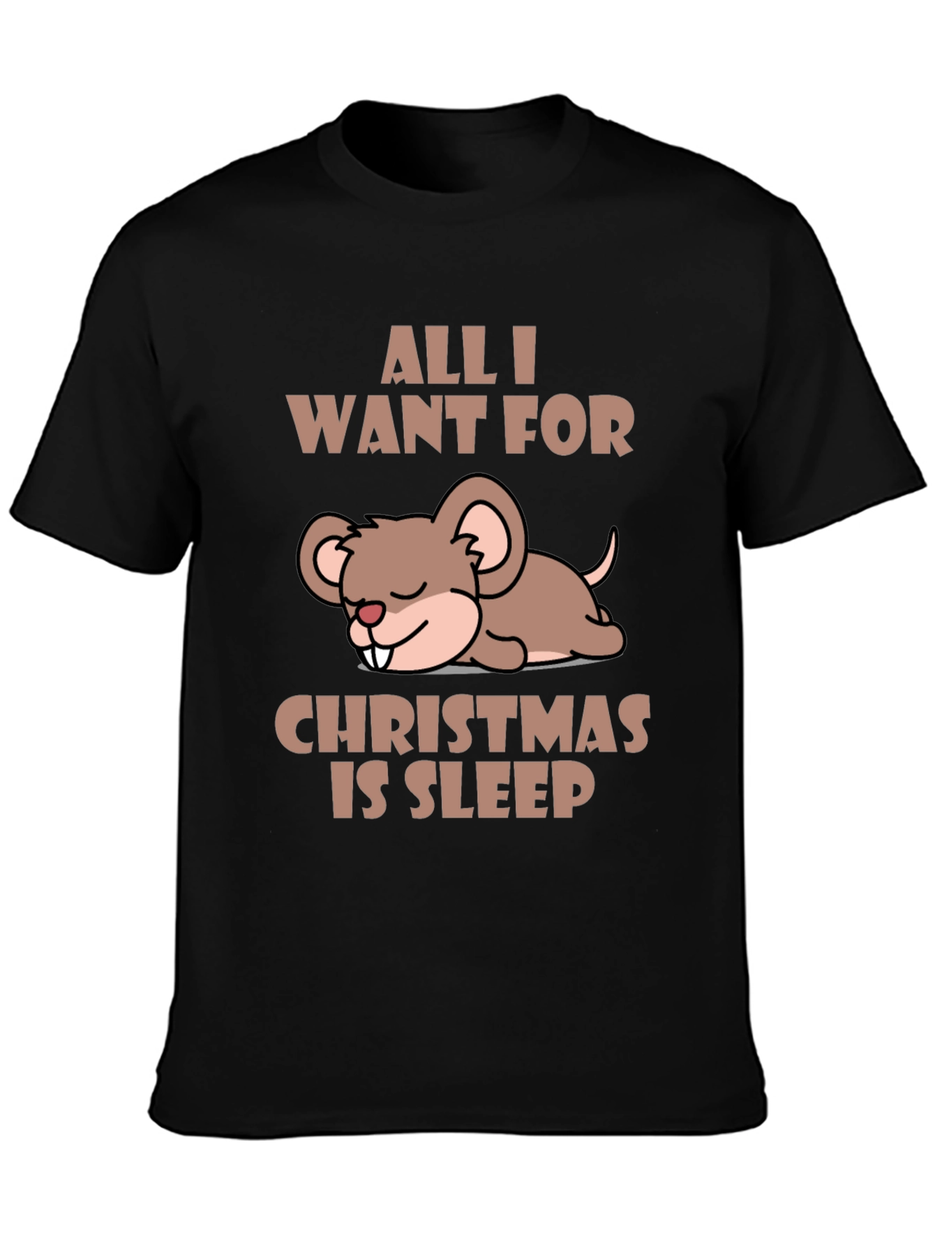 All I Want For Christmas Sleep T-Shirt