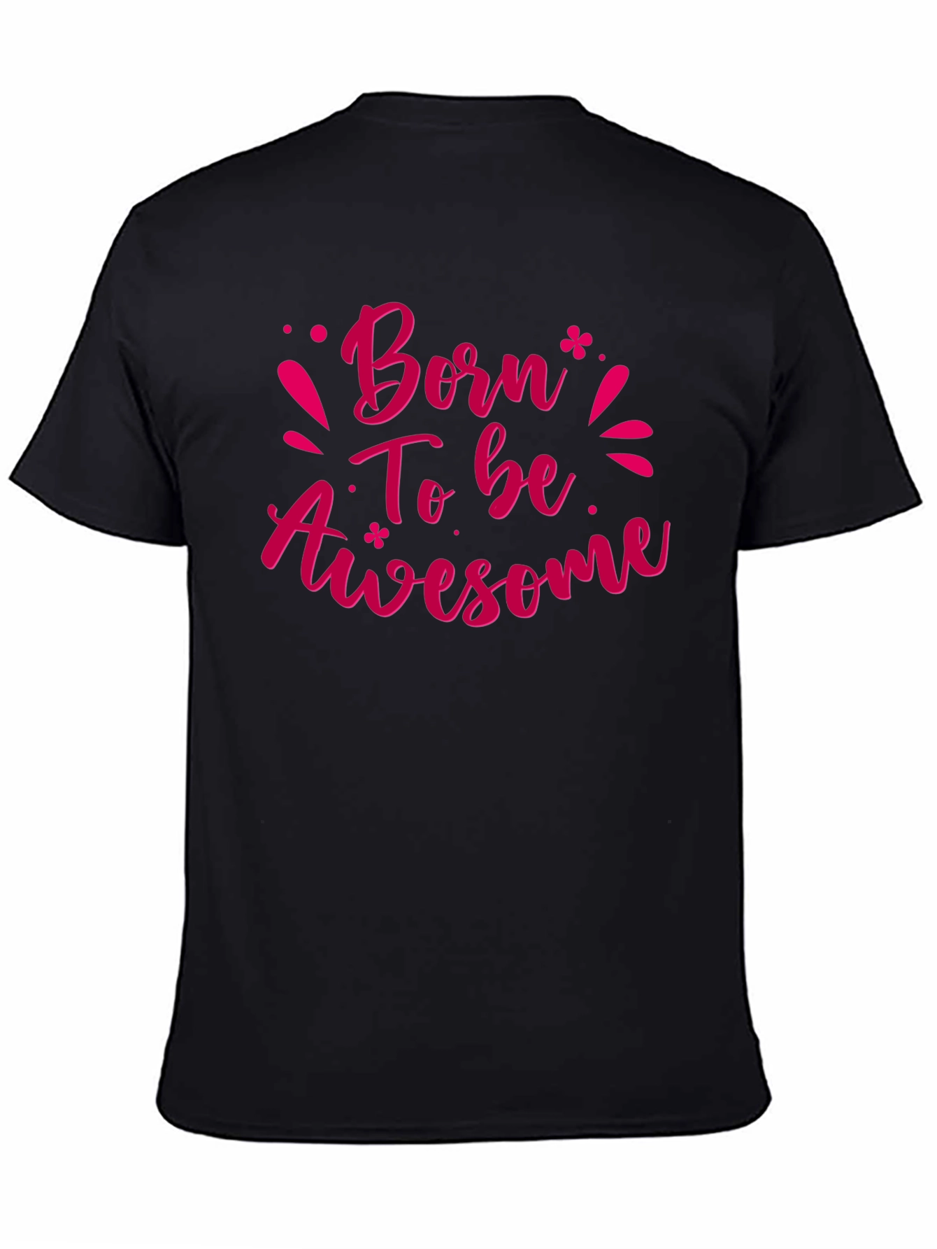 Born To Be Awesome Black T-Shirt