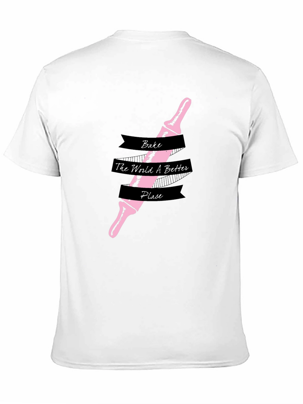 Bake the World Better T-Shirt - Rolling Pin