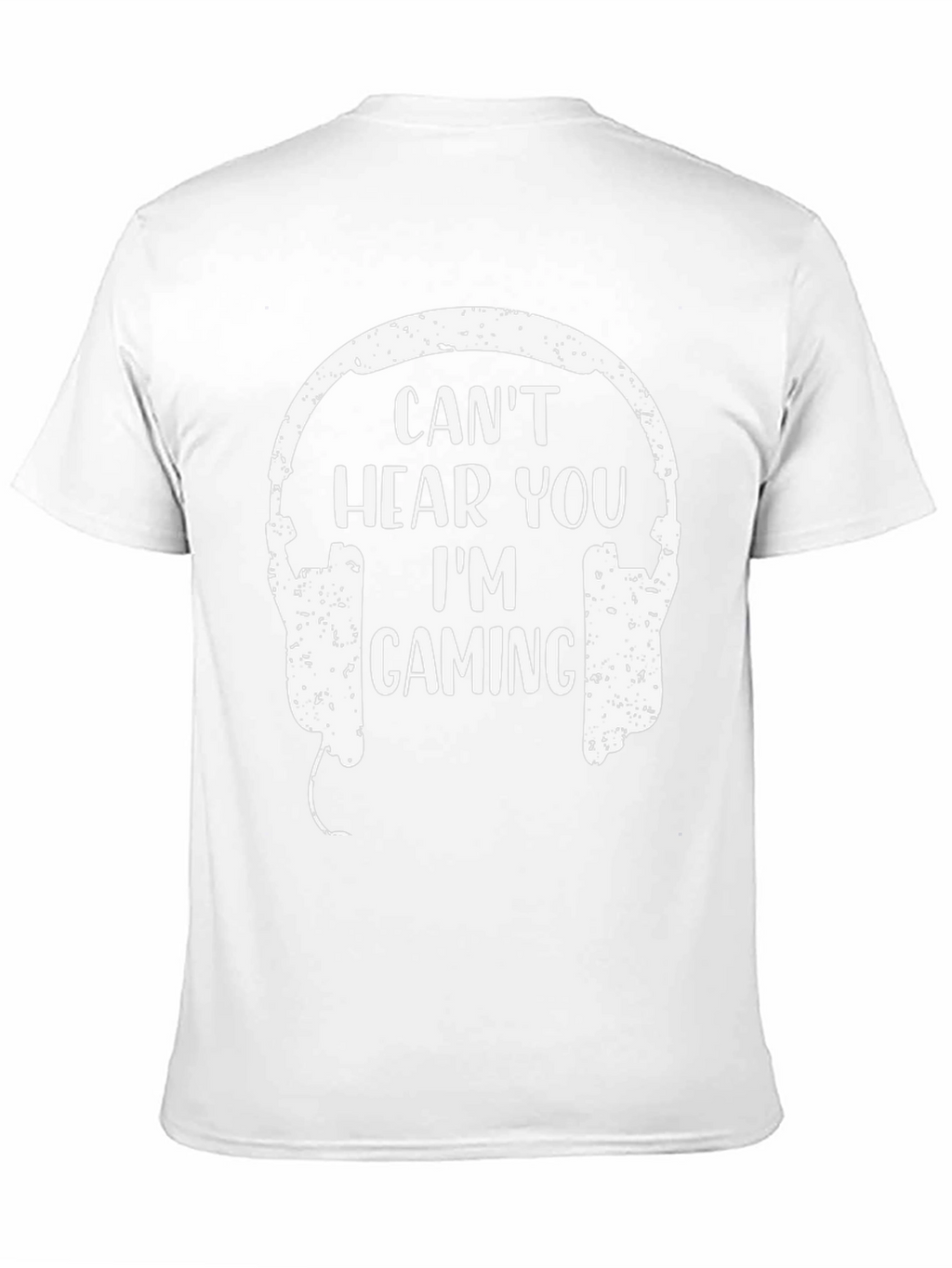 Gamer Headset T-Shirt - Cant Hear You Im Gaming!