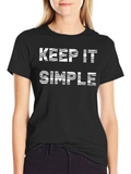 Keep It Simple T-Shirt - Black Graphic Tee