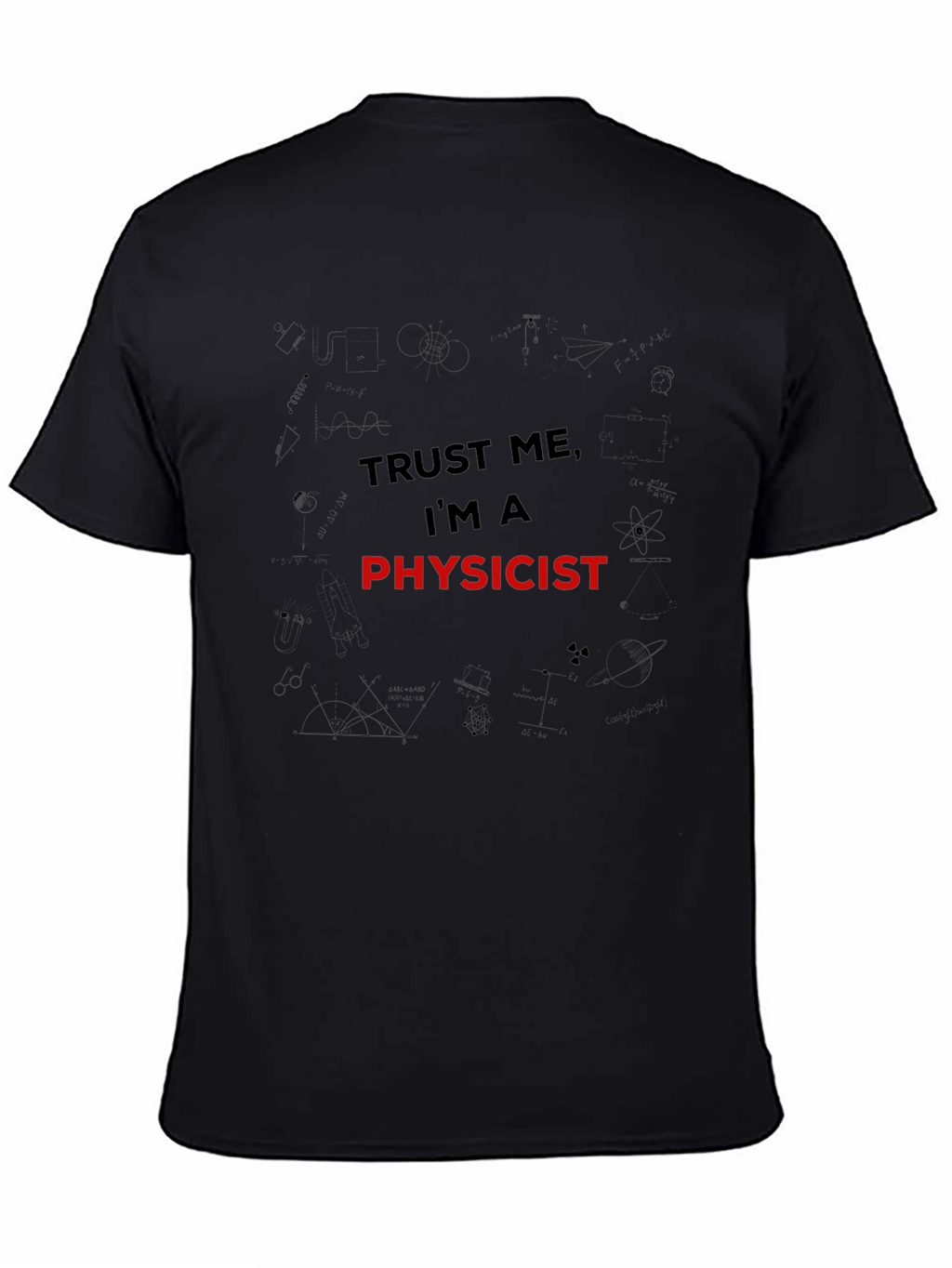 Trust Me Im A Physicist Mens Black T-Shirt