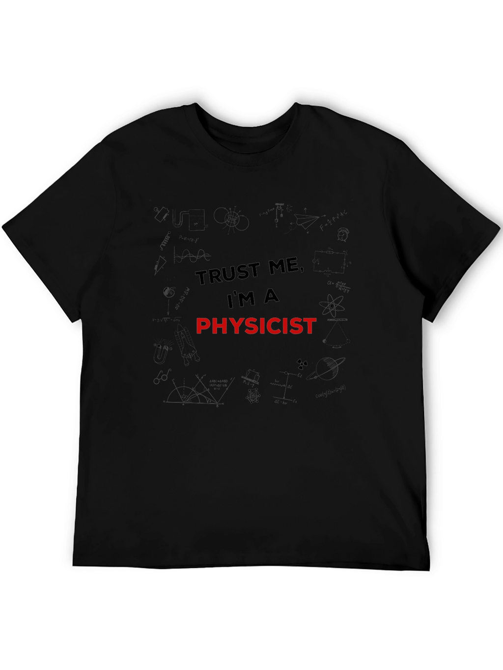 Trust Me Im A Physicist Mens Black T-Shirt