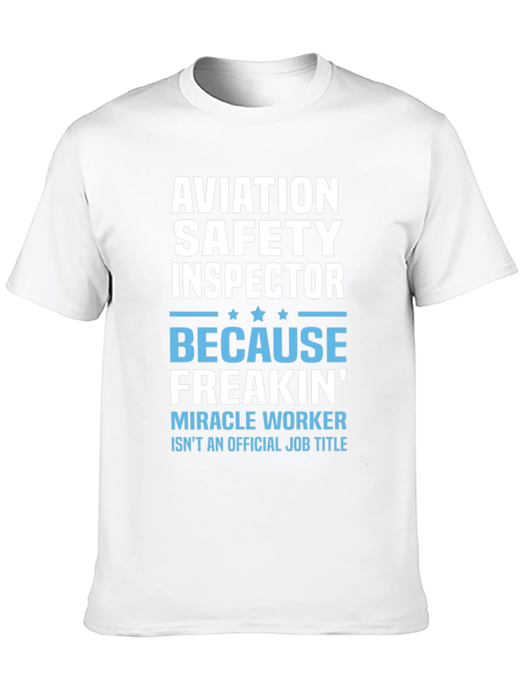 Aviation Safety Inspector Novelty T-Shirt