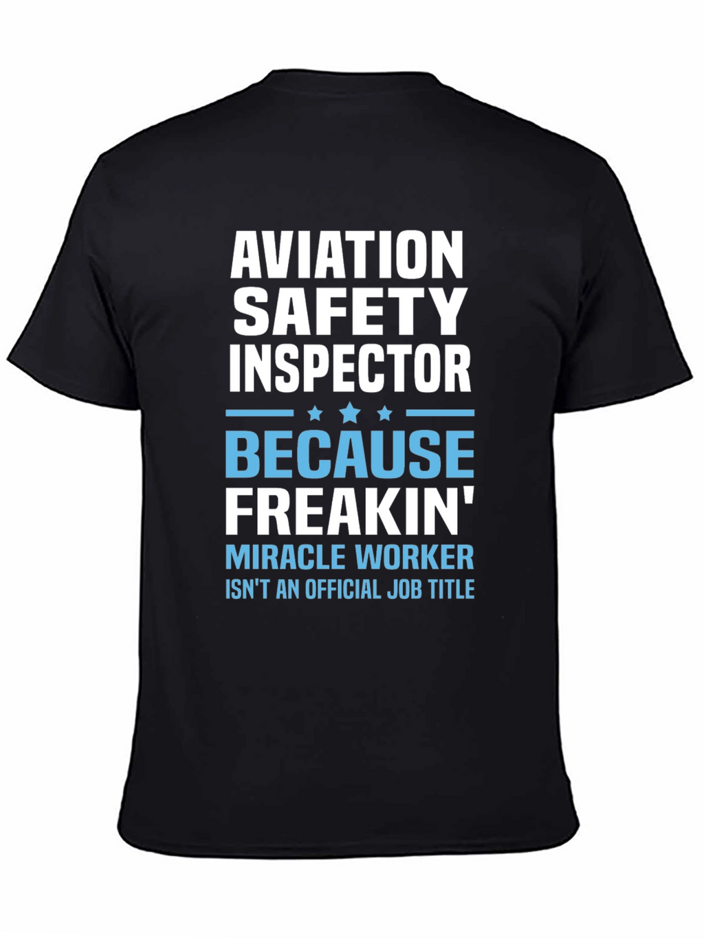 Aviation Safety Inspector Novelty T-Shirt