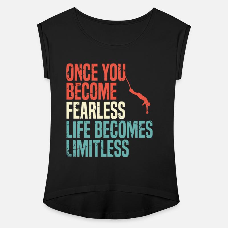 Once You Become Fearless Life Becomes Limitless