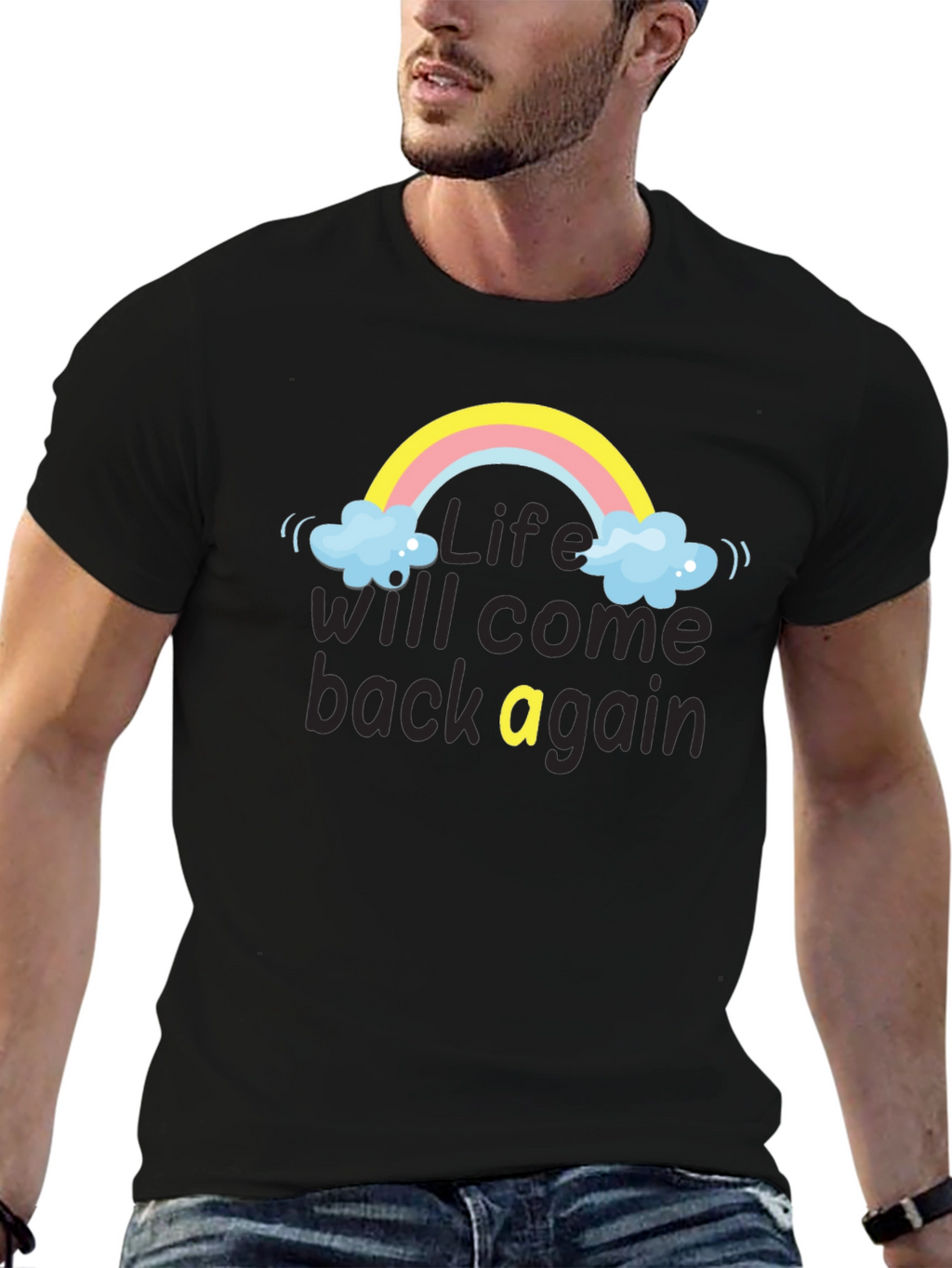 Life Will Come Back Rainbow T-Shirt