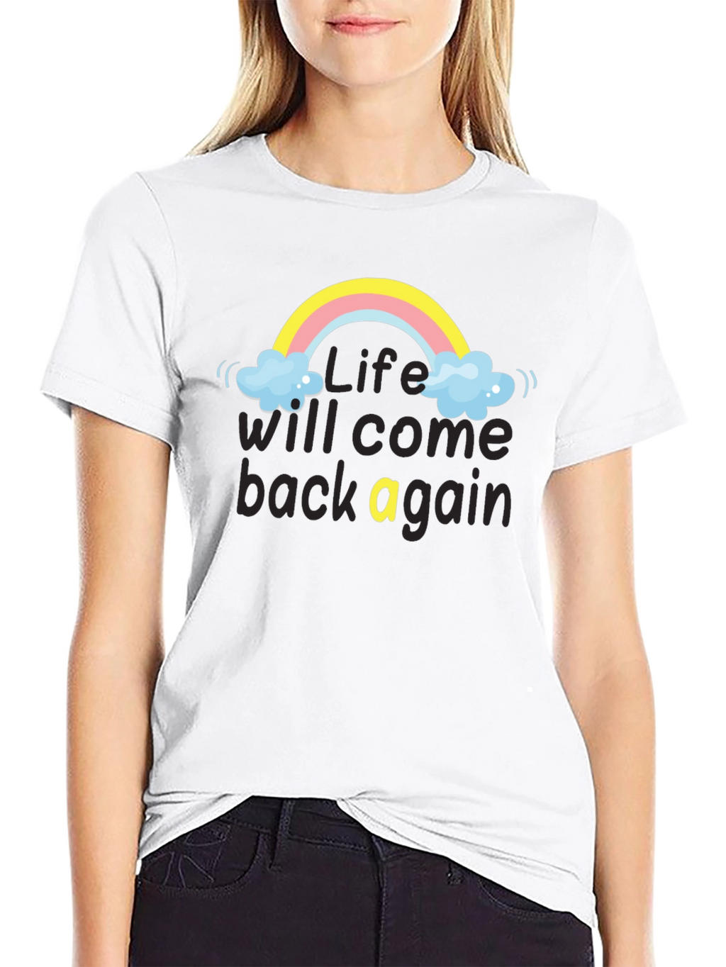 Life Will Come Back Rainbow T-Shirt
