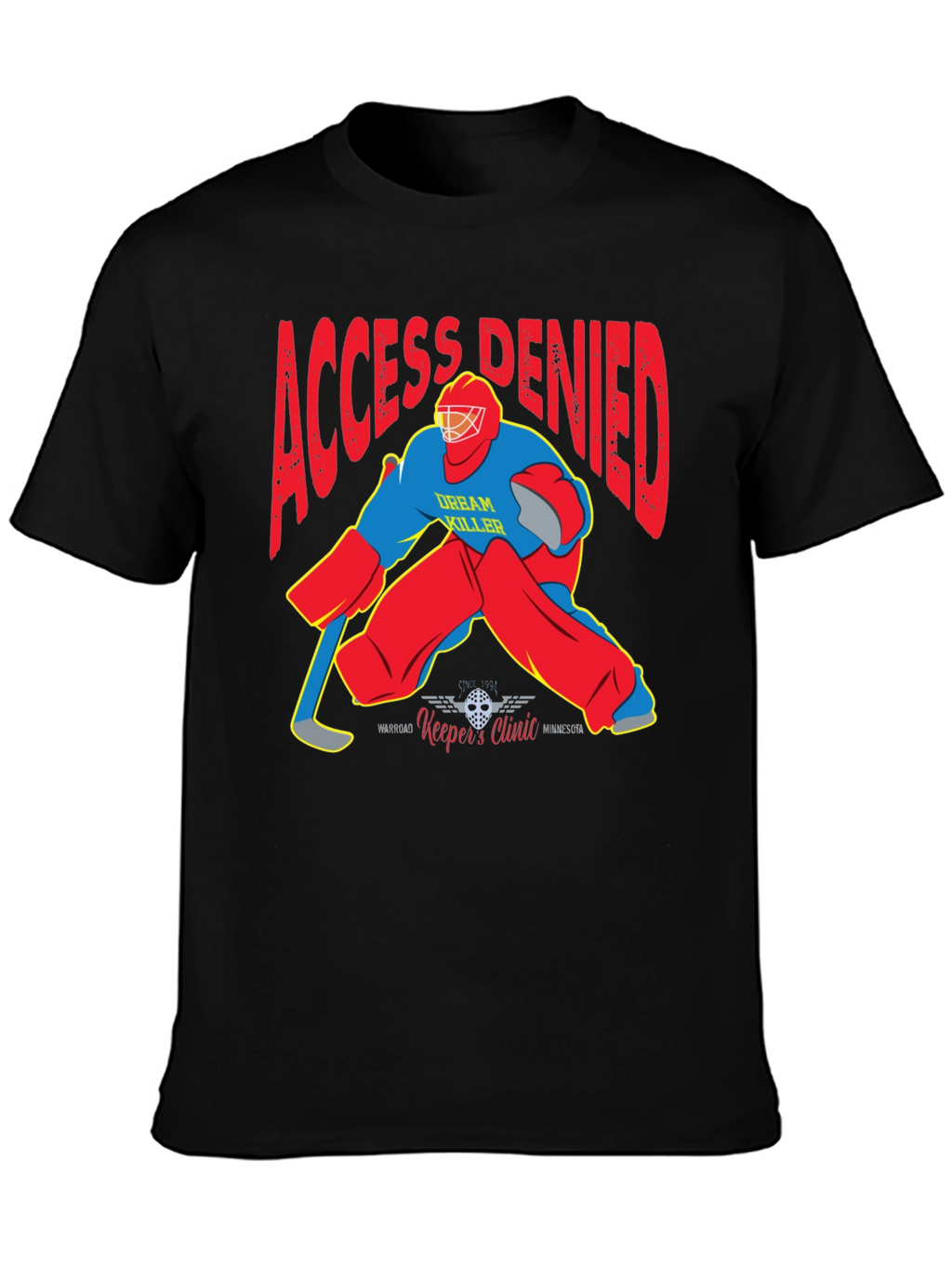 Access Denied Hockey Goalie Graphic T-Shirt