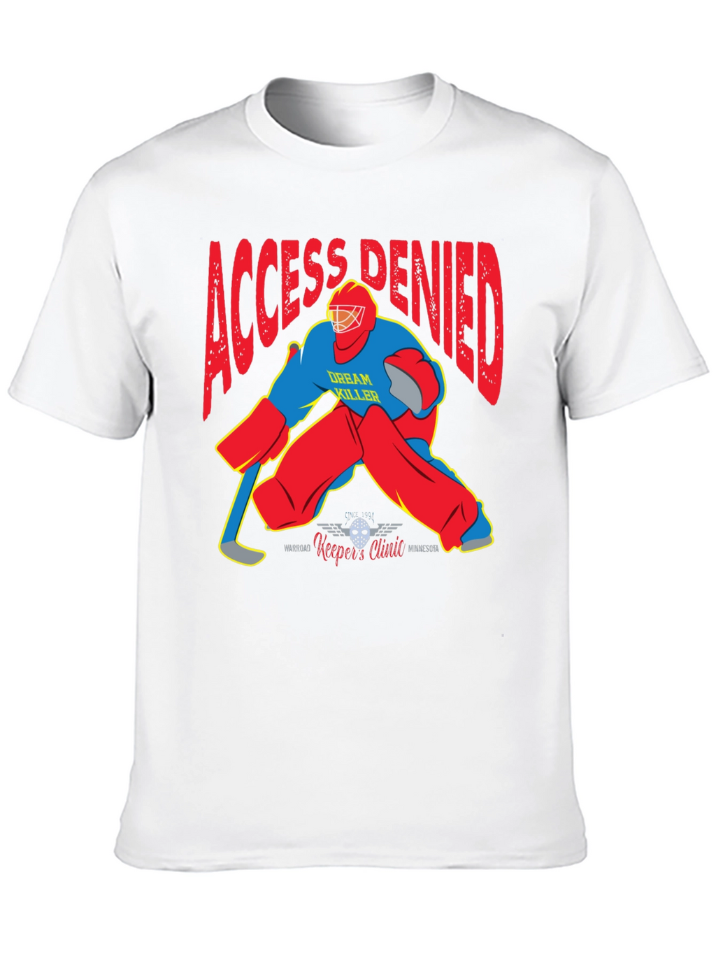 Access Denied Hockey Goalie Graphic T-Shirt