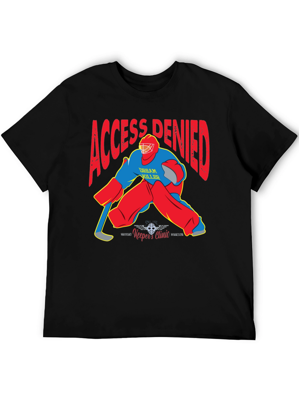 Access Denied Hockey Goalie Graphic T-Shirt