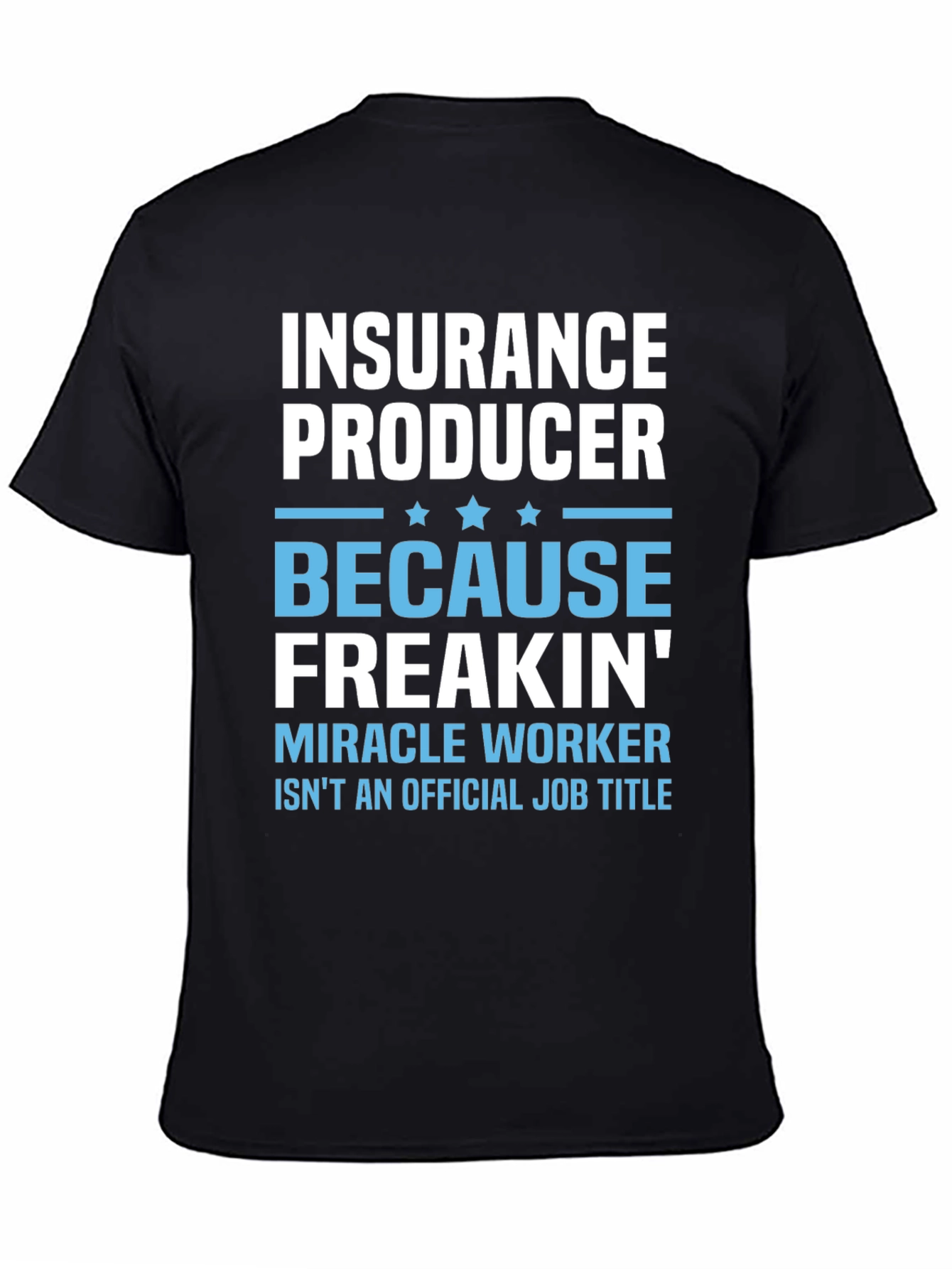 Insurance Producer Funny Job Title Graphic T-Shirt