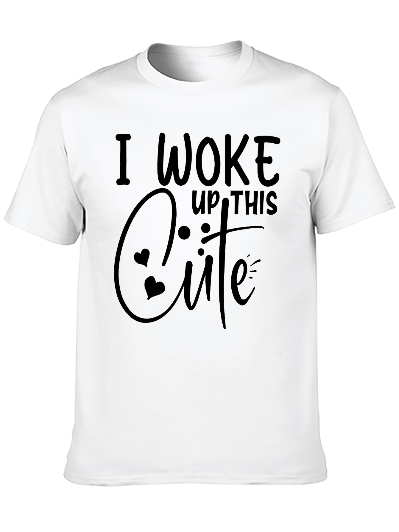 I Woke Up This Cute Black T-Shirt