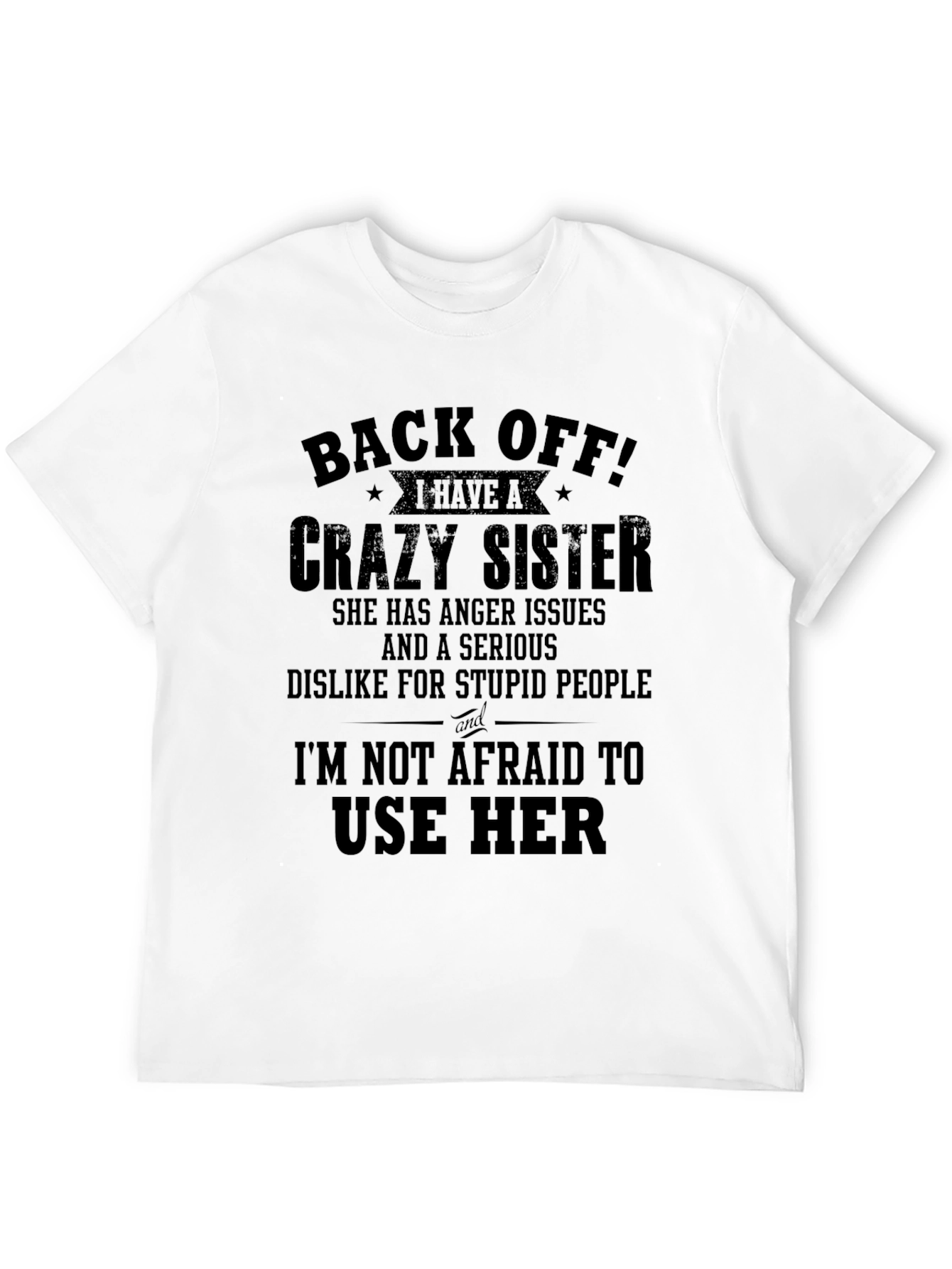 Back Off Crazy Sister Graphic T-Shirt