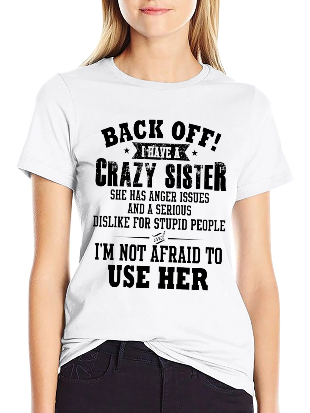Back Off Crazy Sister Graphic T-Shirt