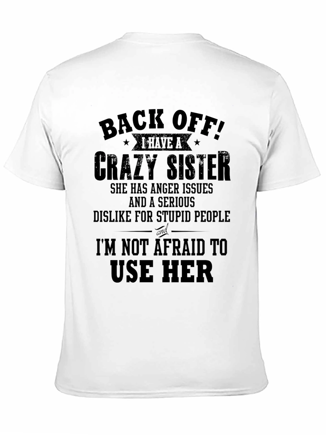 Back Off Crazy Sister Graphic T-Shirt