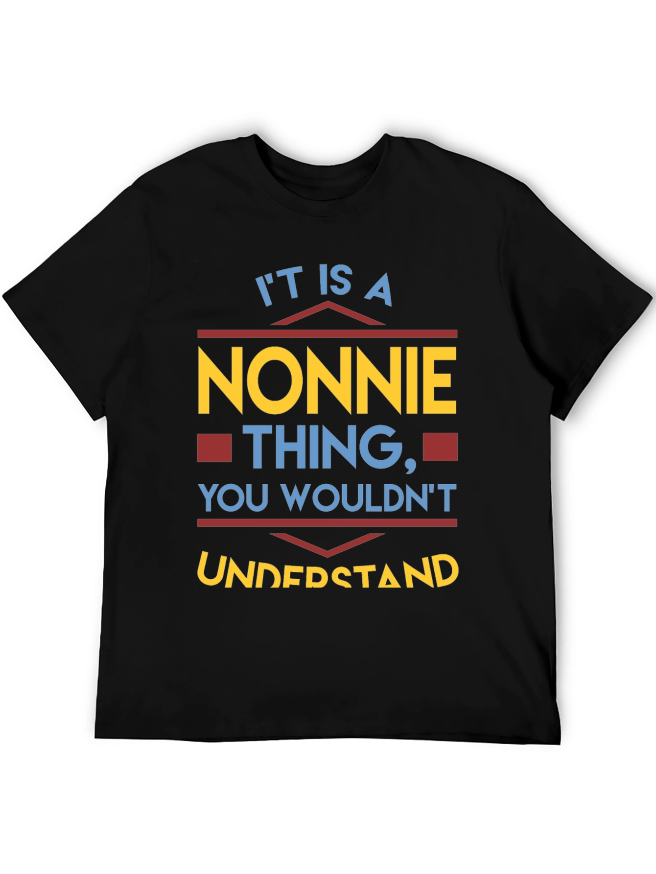It Is A Nonnie Thing You Wouldnt Understand T-Shirt