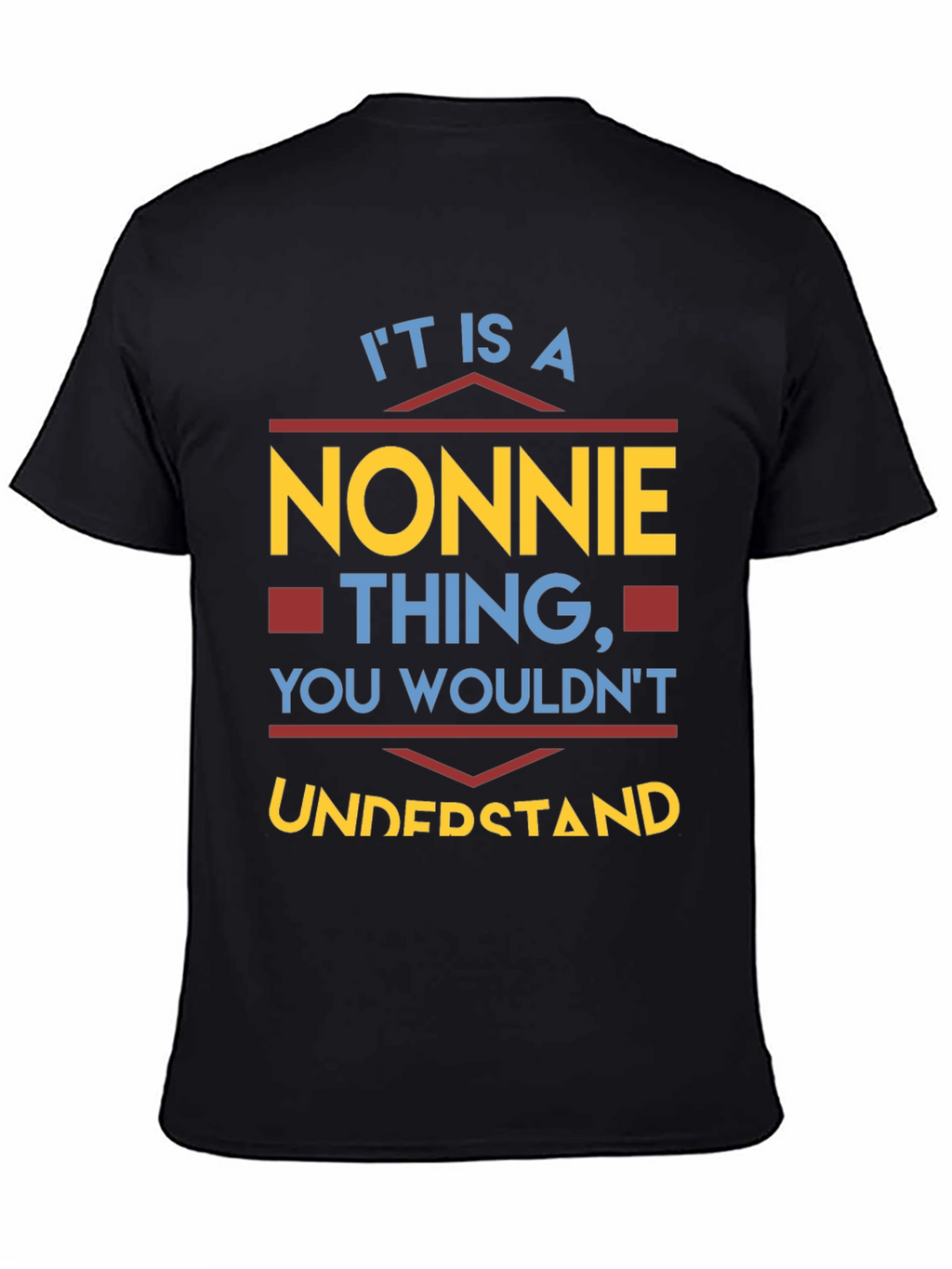 It Is A Nonnie Thing You Wouldnt Understand T-Shirt