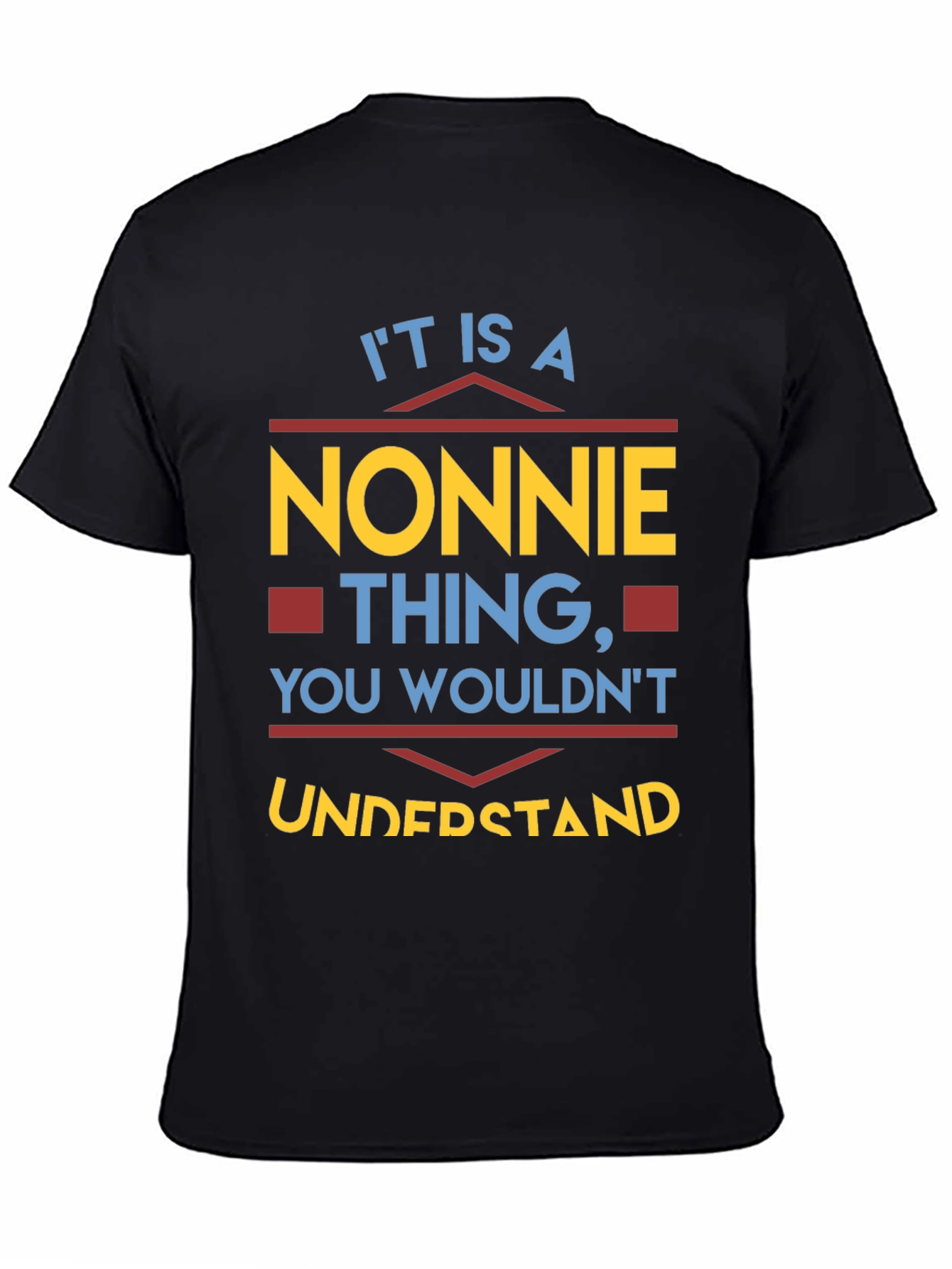 It Is A Nonnie Thing You Wouldnt Understand T-Shirt