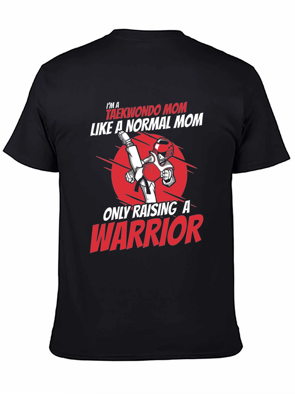 Taekwondo Mom Warrior T-Shirt