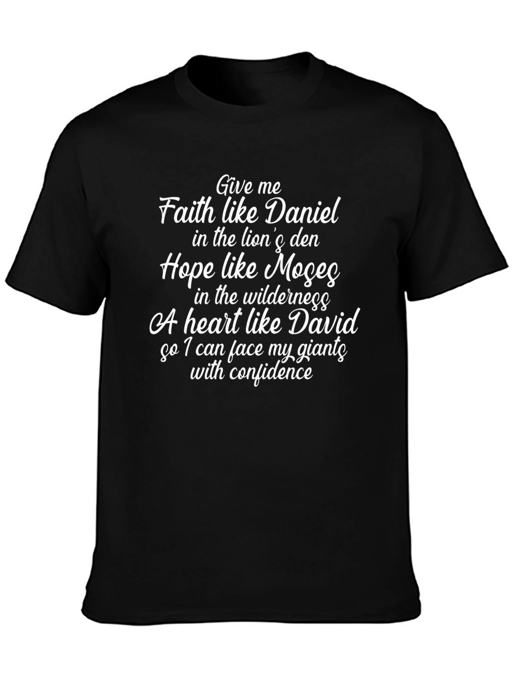 Faith Hope Daniel Moses David T-Shirt